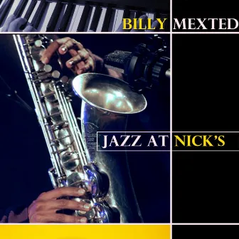 Jazz At Nick's by Billy Maxted