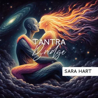 Tantra Bridge, Bridging the Spiritual Gap by Sara Hart