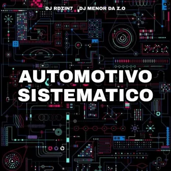 Automotivo Sistematico by DJ Rdzin7