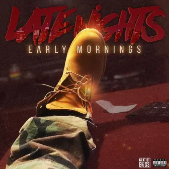 Late Nights Early Mornings by Gratiot Boss