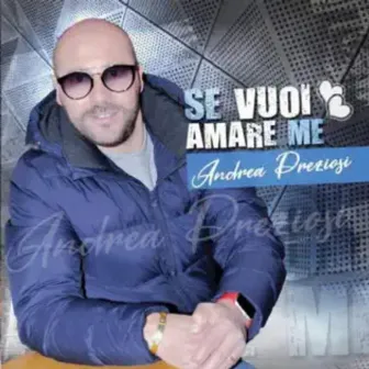 Se vuoi amare me by Andrea Preziosi