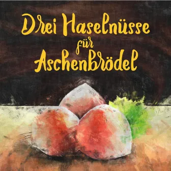 Drei Haselnüsse für Aschenbrödel (Piano Version) by Drei Nüsse für Aschenbrödel