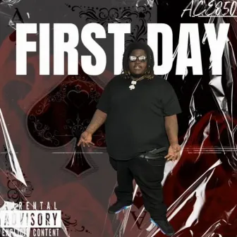 First Day by Ace850