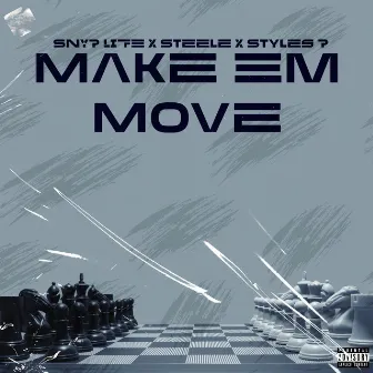 Make Em Move by Snyp Life