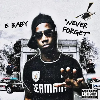 Never Forget by Ebaby