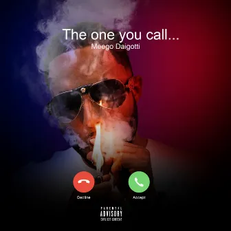 The One You Call... by Meego Daigotti