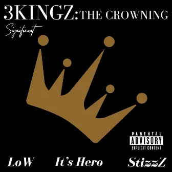 3KINGZ: The Crowning by It's Hero