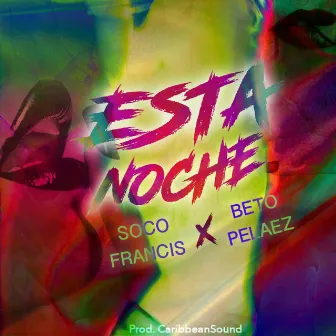 Esta Noche by Soco Francis