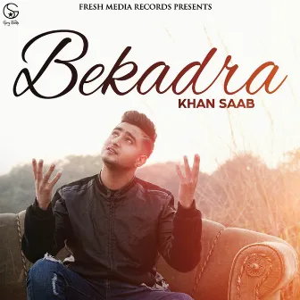 Bekadra by Khan Saab