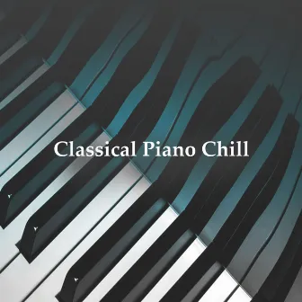 Classical Piano Chill by Tranquil Piano