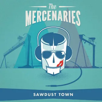 Sawdust Town by The Mercenaries