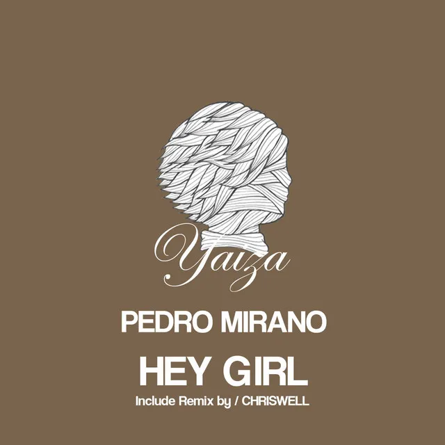 Hey Girl - Chriswell Yaiza Remix