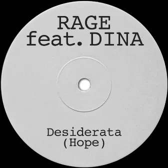 Desiderata (Hope) by Rage