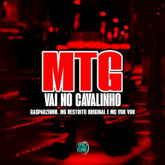 Mtg Vai no Cavalinho by MC RESTRITO ORIGINAL