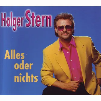 Alles oder nichts by Holger Stern