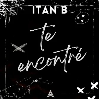 Te Encontré by Itan B