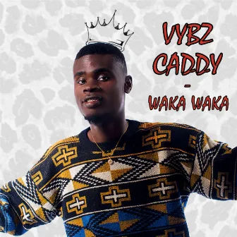 Waka Waka by Vybz Caddy