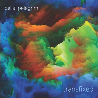 Transfixed by Belial Pelegrim