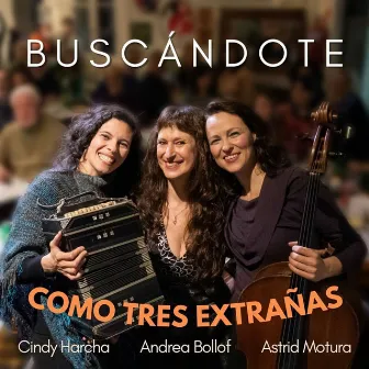 Buscándote - Como Tres Extrañas by Astrid Motura