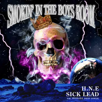 H.N.E / SICK LEAD by Smokin' In The Boys Room