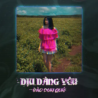 Dịu Dàng Yêu by Đào Duy Quý