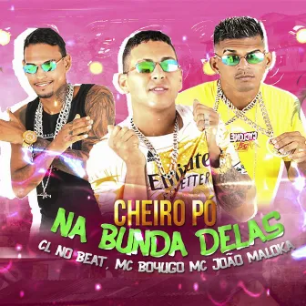 Cheiro Pó na Bunda Delas by cl no beat