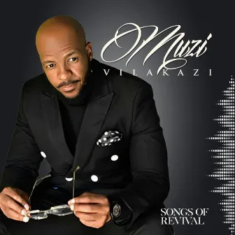 Songs of Revival by Muzi Vilakazi