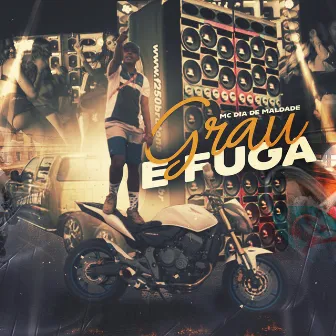 Grau e Fuga by Mc Dia de maldade