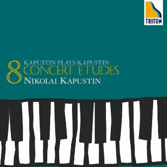 Kapustin:Eight Concert Etudes by Nikolai Kapustin