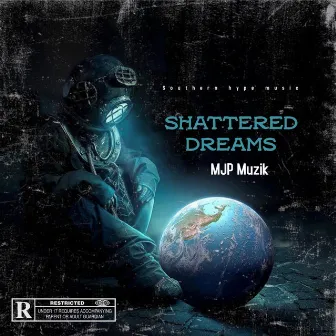 Shattered Dreamz by MJP Muzik