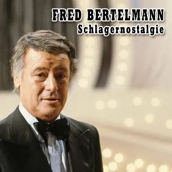 Schlagernostalgie by Fred Bertelmann