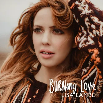 Burning Love (Alternate Cut) by Lisa Lambe