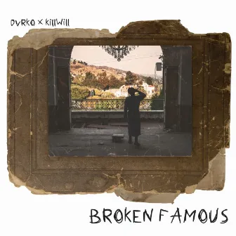 Broken Famous by KillWill