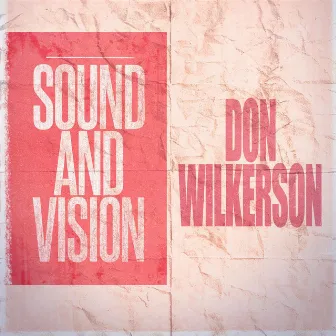 Sound and Vision by Don Wilkerson