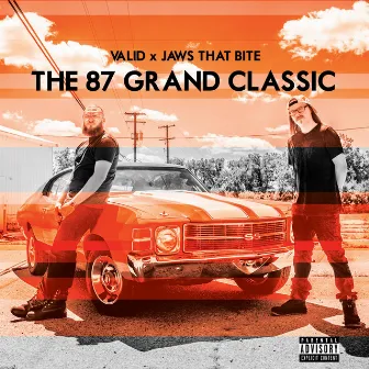 The 87 Grand Classic by Valid