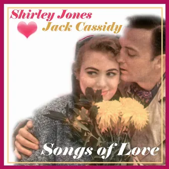 Songs of Love by Jack Cassidy