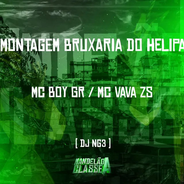 Montagem Bruxaria do Helipa