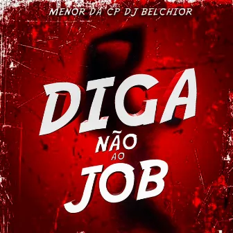 Diga Não ao Job by Menor Da CP