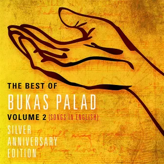 The Best of Bukas Palad Vol. 2 (Songs in English) [Silver Anniversary Edition] by Bukas Palad Music Ministry