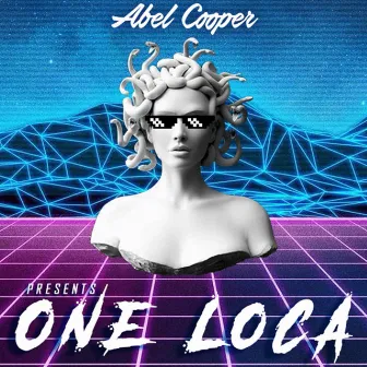 One Loca by Abel Cooper