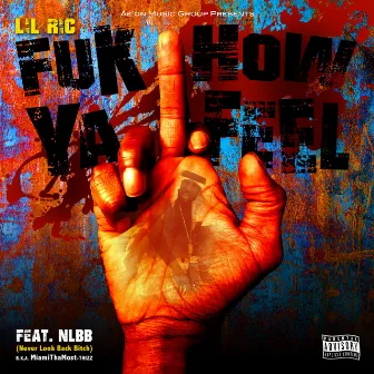 Fuk How Ya Feel (feat. N.L.B.B.) by Lil Ric