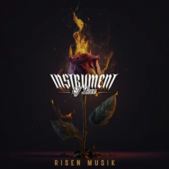 INSTRUMENT OF LOVE by Risen Musik