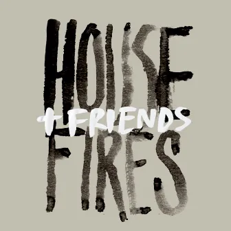 Housefires + Friends (Live) by Housefires