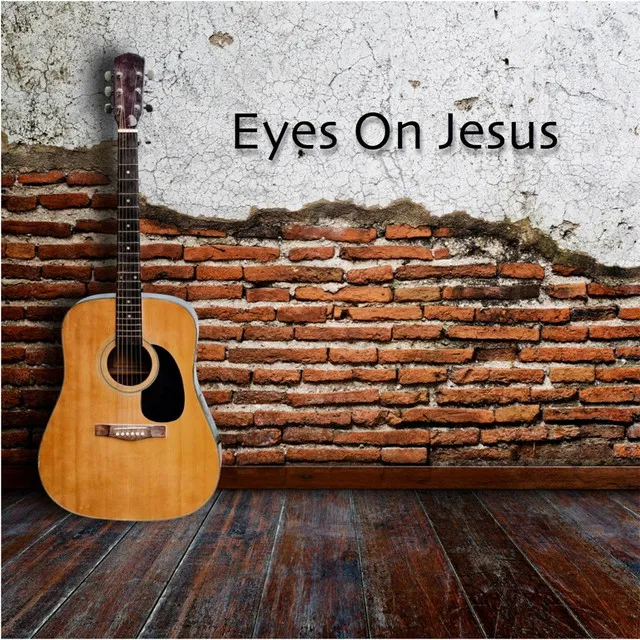 Eyes On Jesus