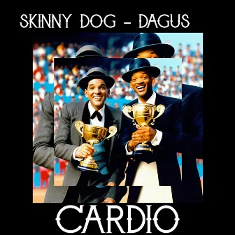 CARDIO by Skinny Dog