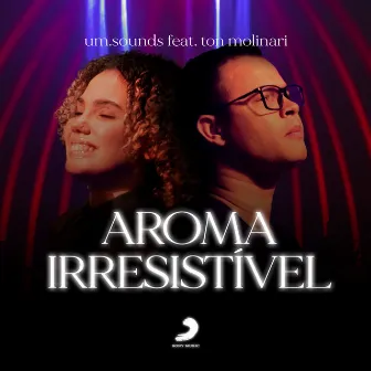 Aroma Irresistível by Isaque Prado