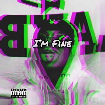 I'm Fine by Don Michael Bellione