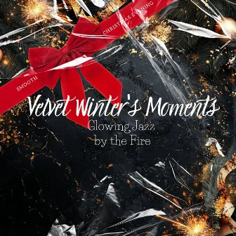 Velvet Winter's Moments: Glowing Jazz by the Fire by 