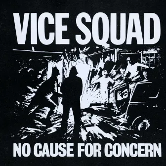 No Cause For Concern by Vice Squad