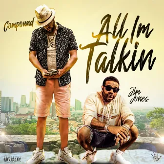 All I'm Talkin by Compound